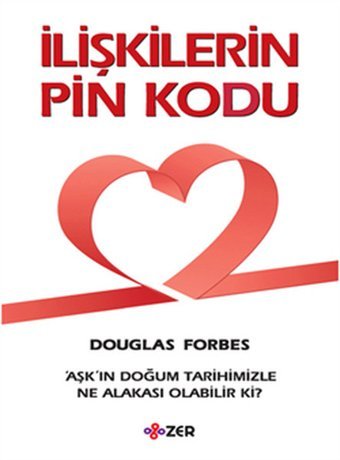 İlişkilerin Pin Kodu Douglas Forbes ZER Yayınları