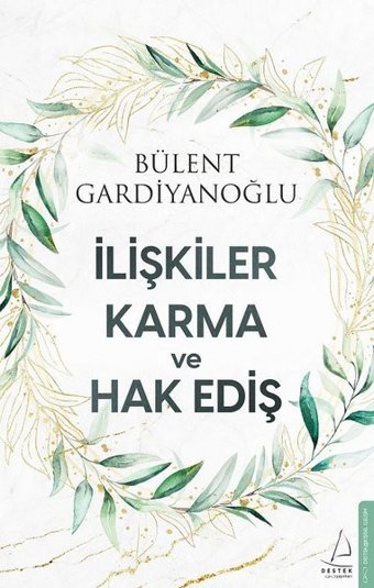 İlişkiler Karma ve Hak Ediş Bülent Gardiyanoğlu Destek Yayınları