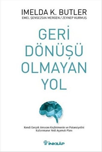 Geri Dönüşü Olmayan Yol Zeynep Kurmuş, Emel Şensezgin Mergen, Imelda K. Butler İnkılap Kitabevi