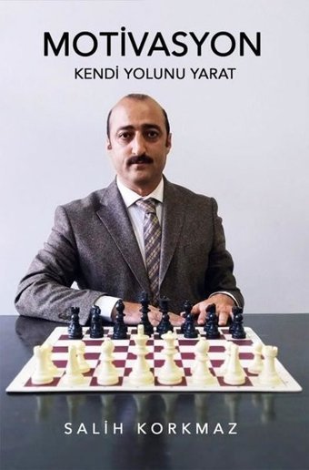 Motivasyon - Kendi Yolunu Yarat Salih Korkmaz İkinci Adam Yayınları