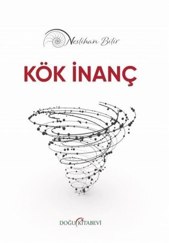 Kök İnanç Neslihan Bilir Doğu Kitabevi