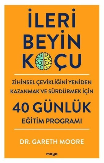 İleri Beyin Koçu Gareth Moore Maya Kitap