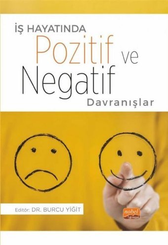 İş Hayatında Pozitif ve Negatif Davranışlar Kolektif Nobel Bilimsel Eserler