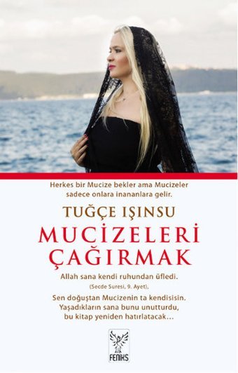 Mucizeleri Çağırmak Tuğçe Işınsu Feniks Kitap