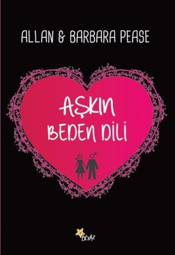 Aşkın Beden Dili Allan, Barbara Pease Beyaz Yayınları