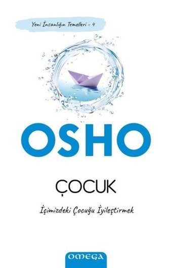 Çocuk - İçimizdeki Çocuğu İyileştirmek Osho Omega
