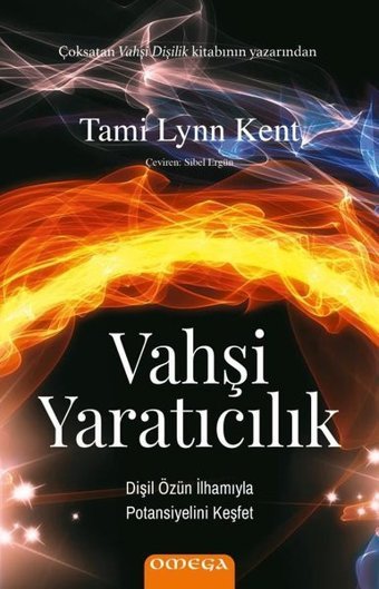 Vahşi Yaratıcılık Tami Lynn Kent Omega