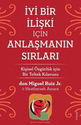 İyi Bir İlişki için Anlaşmanın Sırları Don Miguel Ruiz Sola Unitas