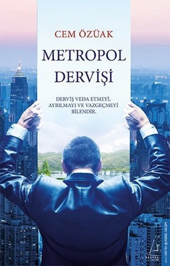 Metropol Dervişi Cem Özüak Destek Yayınları