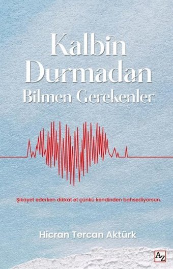 Kalbin Durmadan Bilmen Gerekenler Hicran Tercan Aktürk Az Kitap