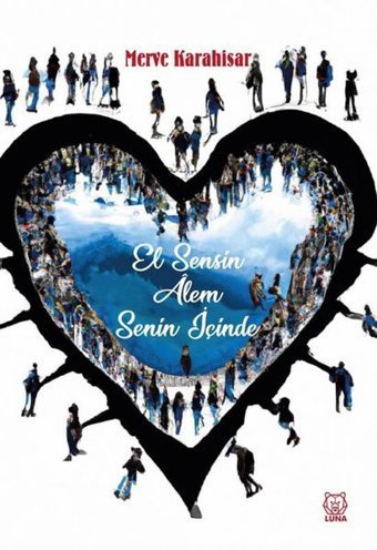 El Sensin Alem Senin İçinde Merve Karahisar Luna Yayınları