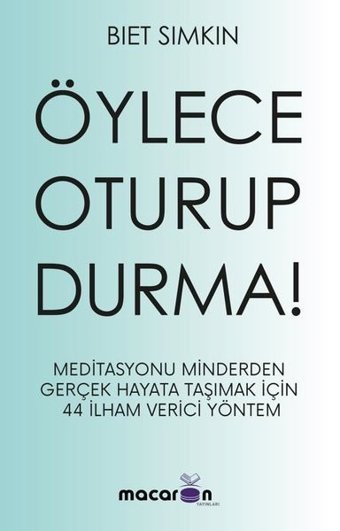 Öylece Oturup Durma! Biet Simkin Macaron Yayınları