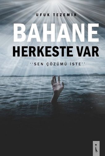 Bahane Herkeste Var Ufuk Tezemir İkinci Adam Yayınları