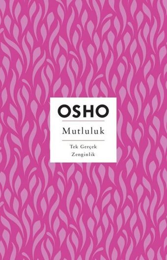Mutluluk - Tek Gerçek Zenginlik Osho Butik