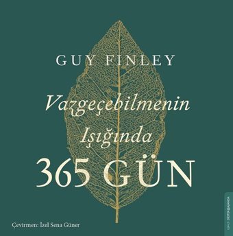 Vazgeçebilmenin Işığında 365 Gün Guy Finley Destek Yayınları
