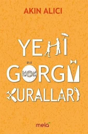 Yeni Görgü Kuralları Akın Alıcı Mela Yayınevi
