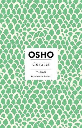 Cesaret - Tehlikeli Yaşamanın Sevinci Osho Butik