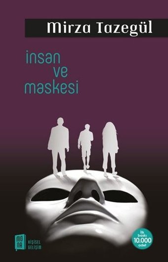 İnsan ve Maskesi Mirza Tazegül Mona