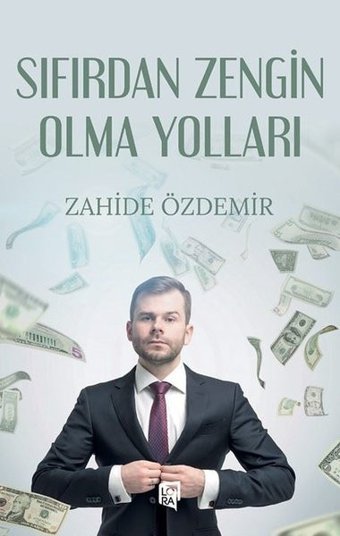 Sıfırdan Zengin Olma Yolları Zahide Özdemir Lora Yayıncılık