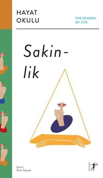 Sakinlik: Hayat Okulu - The School of Life Kolektif Artemis Yayınları