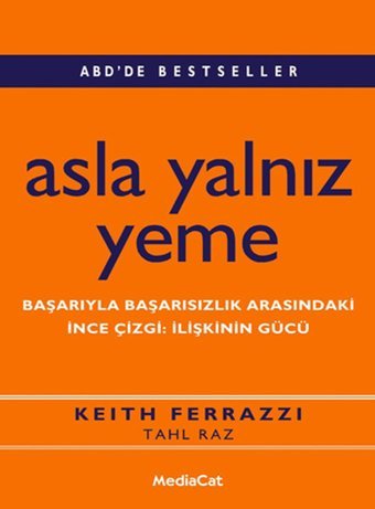 Asla Yalnız Yeme Keith Ferrazzi MediaCat Yayıncılık