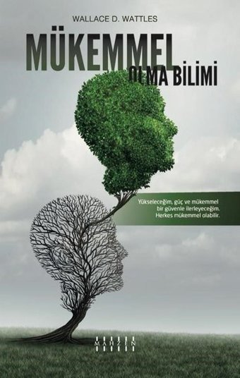 Mükemmel Olma Bilimi Wallace D. Wattles Mahzen