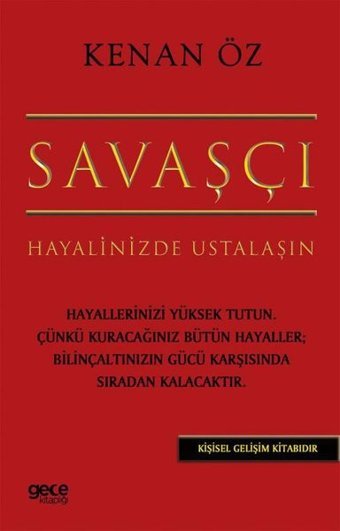 Savaşçı - Hayalinizde Ustalaşın Kenan Öz Gece Kitaplığı
