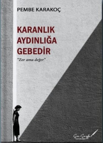 Karanlık Aydınlığa Gebedir Pembe Karakoç Son Sayfa Yayınları