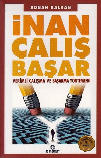 İnan Çalış Başar - Verimli Çalışma ve Başarma Yöntemleri Adnan Kalkan Ensar Neşriyat