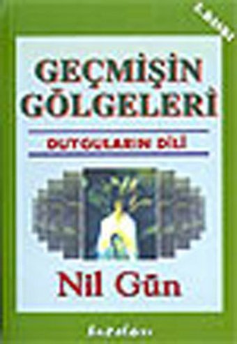 Geçmişin Gölgeleri Nil Gün Kuraldışı Yayınları