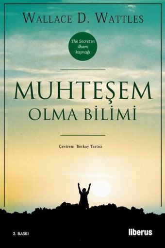 Muhteşem Olma Bilimi Wallace D. Wattles Liberus