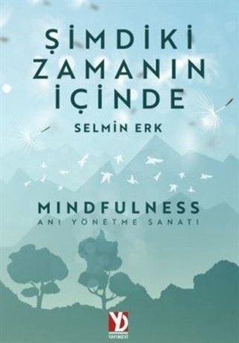 Şimdiki Zamanın İçinde Selmin Erk Yazardan Direkt