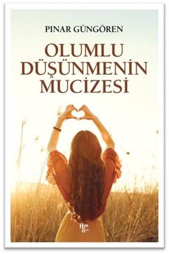 Olumlu Düşünmenin Mucizesi Pınar Güngören Halk Kitabevi