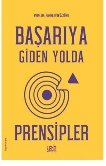 Başarıya Giden Yolda Prensipler Fahrettin Öztürk Yade Kitap