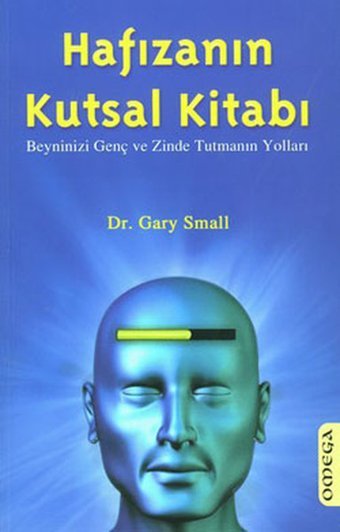 Hafızanın Kutsal Kitabı Dr.Gary Small Omega