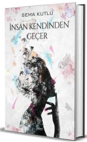 İnsan Kendinden Geçer Sema Kutlu Sirya Yayınları
