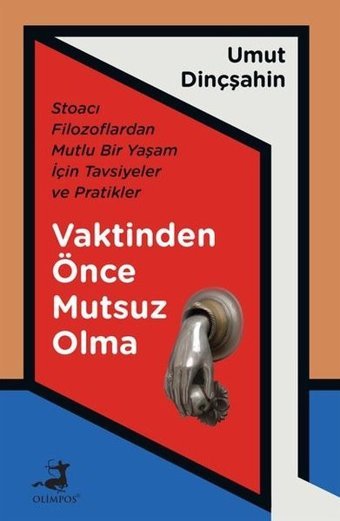 Vaktinden Önce Mutsuz Olma Umut Dinçşahin Olimpos Yayınları