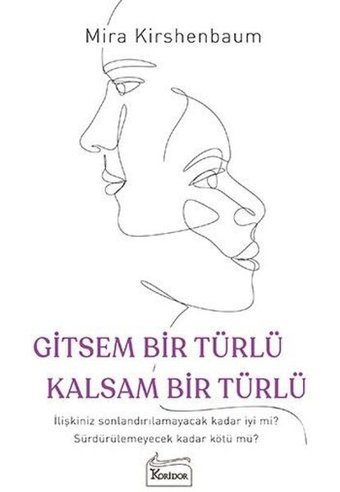 Gitsem Bir Türlü Kalsam Bir Türlü Mira Kirshenbaum Koridor Yayıncılık