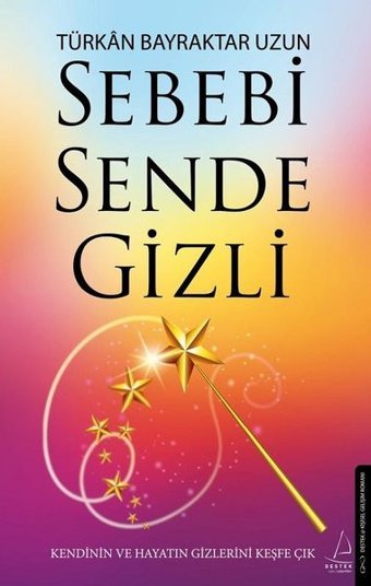 Sebebi Sende Gizli Türkan Bayraktar Uzun Destek Yayınları