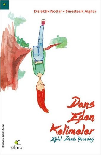 Dans Eden Kelimeler Eylül Deniz Yücedağ Elma Yayınevi