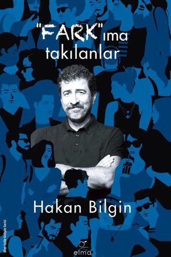 Farkıma Takılanlar Hakan Bilgin Elma Yayınevi