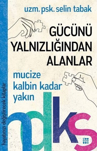 Gücünü Yalnızlığından Alanlar-Hayatınızı Değiştirecek Kitaplar Selin Tabak Dokuz Yayınları