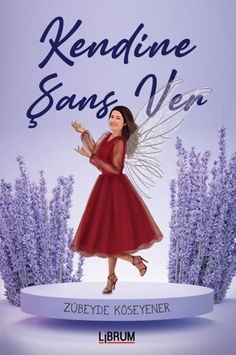 Kendine Şans Ver Zübeyde Köseyener Librum Kitap