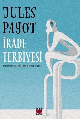 İrade Terbiyesi Jules Payot Elips Kitapları