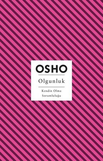 Olgunluk - Kendin Olma Sorumluluğu Osho Butik