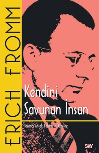 Kendini Savunan İnsan Erich Fromm Say Yayınları