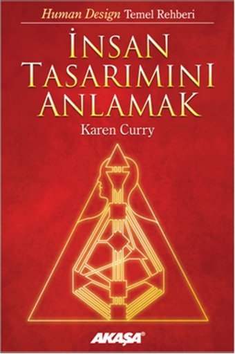 İnsan Tasarımını Anlamak Karen Curry Akaşa Yayın
