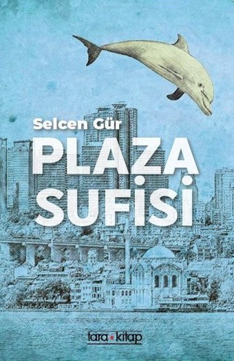 Plaza Sufisi Selcen Gür Tara Kitap