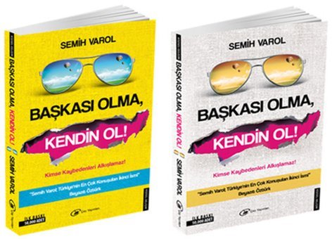 Başkası Olma Kendin Ol Semih Varol Çay Yayınları
