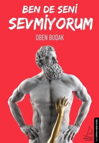 Ben de Seni Sevmiyorum Oben Budak Destek Yayınları